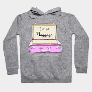 I've Got Baggage Hoodie